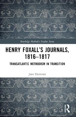 Henry Foxall’s Journals, 1816-1817 - Jane Donovan