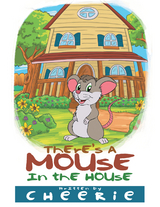 There'S a Mouse in the House -  Cheerie