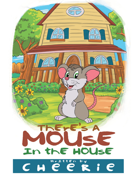 There'S a Mouse in the House -  Cheerie