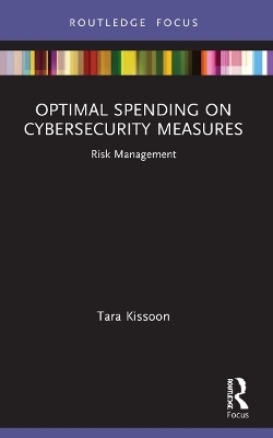 Optimal Spending on Cybersecurity Measures - Tara Kissoon