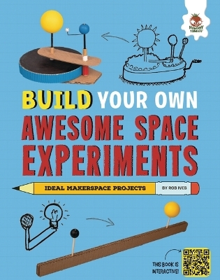 Build Your Own Awesome Space Experiments - Rob Ives