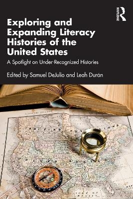 Exploring and Expanding Literacy Histories of the United States - 