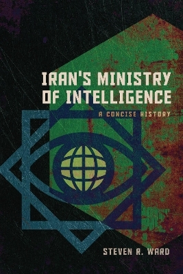 Iran's Ministry of Intelligence - Steven R. Ward