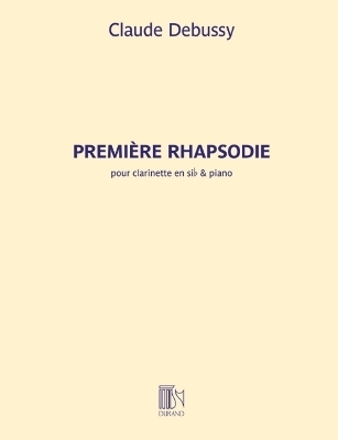 Claude Debussy: Premiere Rhapsodie for Clarinet and Piano Revised Edition - 