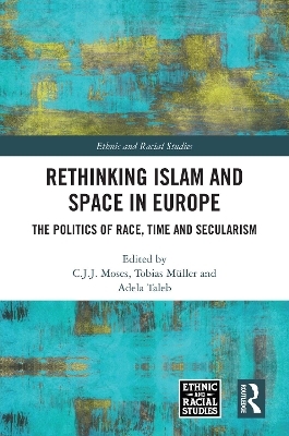 Rethinking Islam and Space in Europe - 