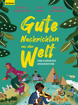 Gute Nachrichten aus aller Welt - Minitta Kandlbauer, Melanie Kandlbauer, Yani Hamdy