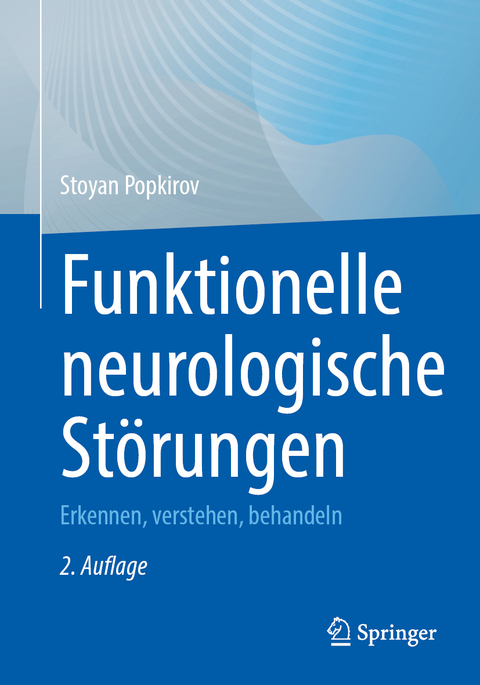 Funktionelle neurologische Störungen - Stoyan Popkirov