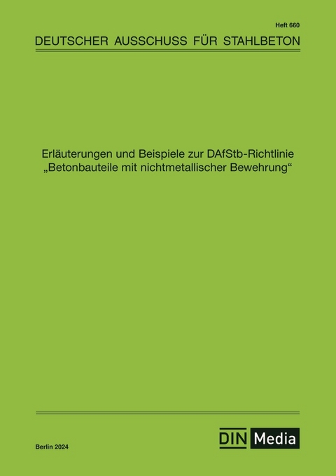 Erläuterungen und Beispiele zur DAfStb-Richtlinie Betonbauteile mit nichtmetallischer Bewehrung - Buch mit E-Book