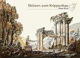 Skizzen zum Krippenbau - Peter Riml