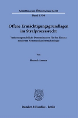 Offene Ermächtigungsgrundlagen im Strafprozessrecht. - Hannah Amann