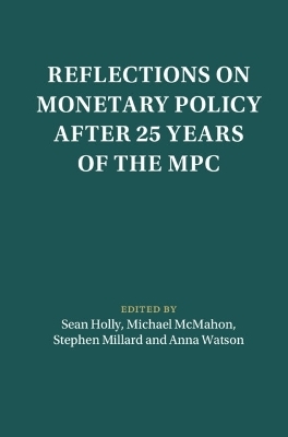 Reflections on Monetary Policy after 25 Years of the MPC - 