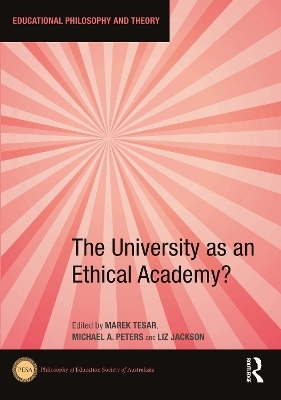 The University as an Ethical Academy? - 