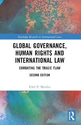 Global Governance, Human Rights and International Law - Errol P. Mendes