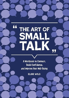 The Art of Small Talk - Elsie Wild