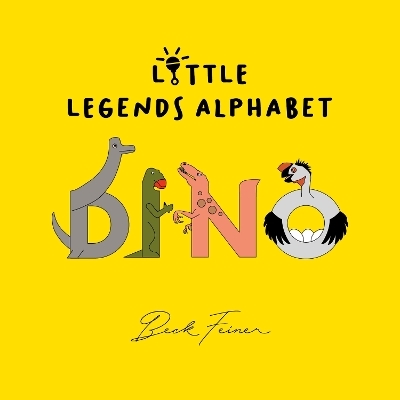 Dino Little Legends Alphabet - Beck Feiner