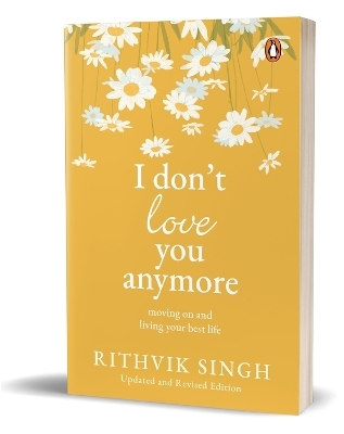 I Don't Love You Anymore - Rithvik Singh