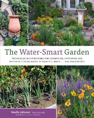 The Water-Smart Garden - Noelle Johnson