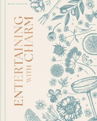 Entertaining with Charm - Eden Passante