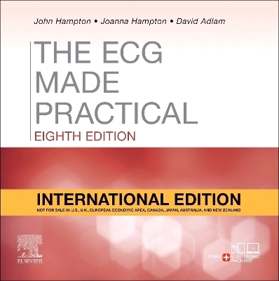 The ECG Made Practical, International Edition - John Hampton, Joanna Hampton, David Adlam