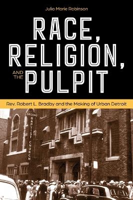 Race, Religion, and the Pulpit - Julia Marie Robinson Moore