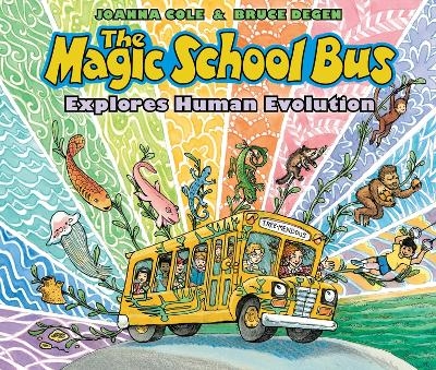 THE MAGIC SCHOOL BUS EXPLORES HUMAN EVOLUTION -  Joanna Cole