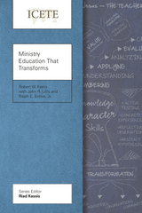 Ministry Education That Transforms - Robert W. Ferris, John R. Lillis, Jr. Enlow  Ralph E.