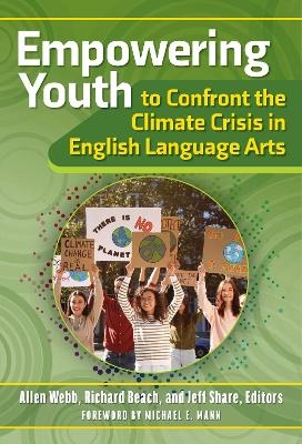 Empowering Youth to Confront the Climate Crisis in English Language Arts - 