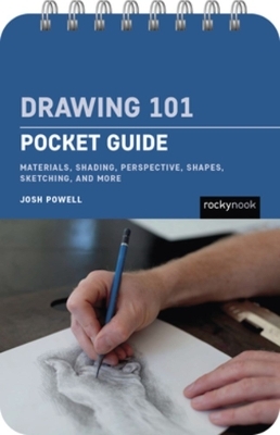 Drawing 101: Pocket Guide  - Josh Powell