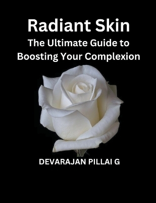 Radiant Skin - Devarajan Pillai G