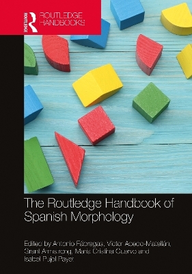 The Routledge Handbook of Spanish Morphology - 