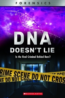 DNA Doesn't Lie: Is the Real Criminal Behind Bars? (Xbooks) - Anna Prokos