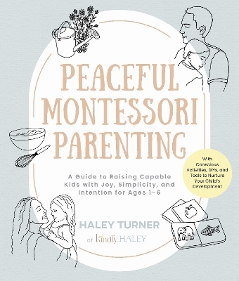 Peaceful Montessori Parenting - Haley Turner