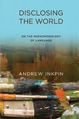 Disclosing the World - Andrew Inkpin