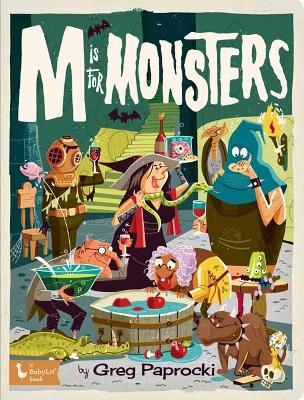 M is for Monsters - Greg Paprocki