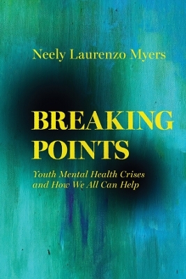 Breaking Points - Neely Laurenzo Myers