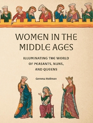 Women in the Middle Ages - Gemma Hollman