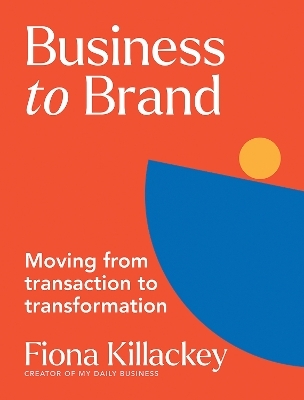 Business to Brand - Fiona Killackey