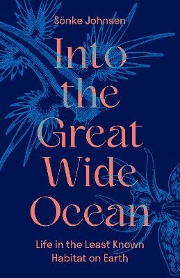 Into the Great Wide Ocean - Sönke Johnsen