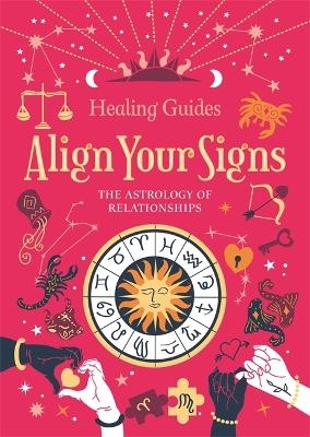 Align Your Signs: The Astrology of Relationships -  Igloo Books