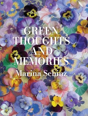 Green Thoughts and Memories - Marina Schinz