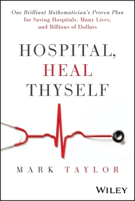 Hospital, Heal Thyself - Mark Taylor