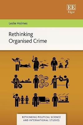 Rethinking Organised Crime - Leslie Holmes