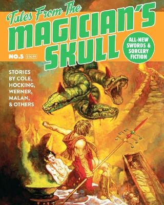 Tales from the Magician's Skull #5 - Adrian Cole, James Enge, John C Hocking, Violette Malan, Adrian Simmons