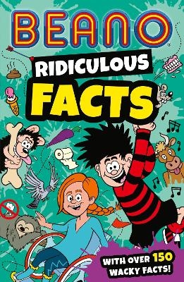 Beano Ridiculous Facts -  Beano Studios