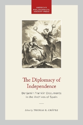 The Diplomacy of Independence - Thomas E. Chávez