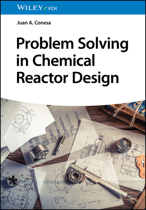 Problem Solving in Chemical Reactor Design - Juan A. Conesa