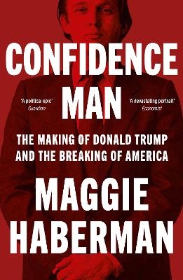 Confidence Man - Maggie Haberman