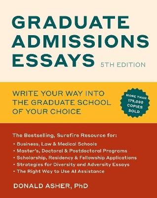 Graduate Admissions Essays, Fifth Edition - Donald Asher