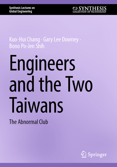 Engineers and the Two Taiwans - Kuo-Hui Chang, Gary Lee Downey, Bono Po-Jen Shih