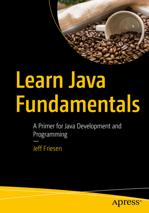 Learn Java Fundamentals - Jeff Friesen